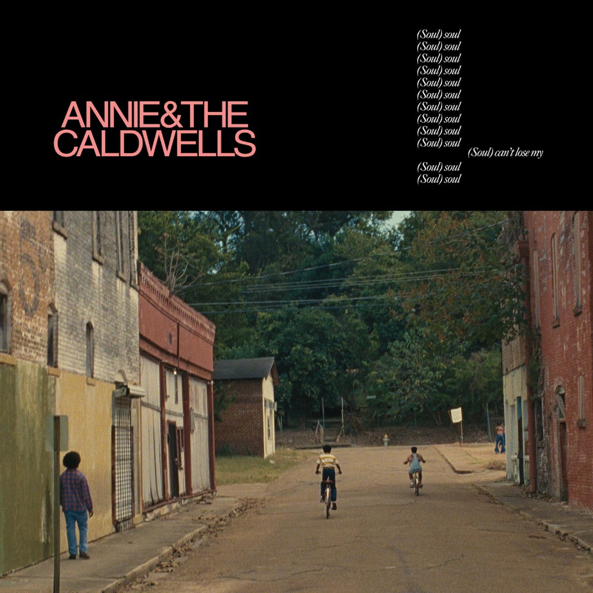 Annie And The Caldwells Can'T Lose My (Soul)