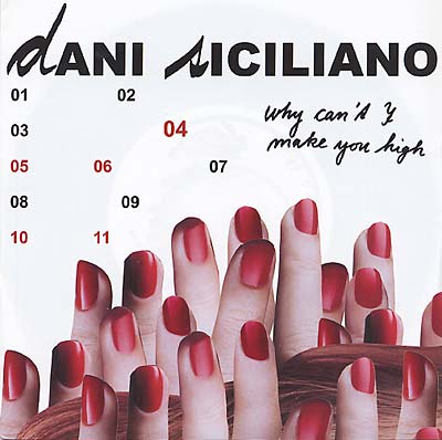 Dani Siciliano Why Can't I Make You High