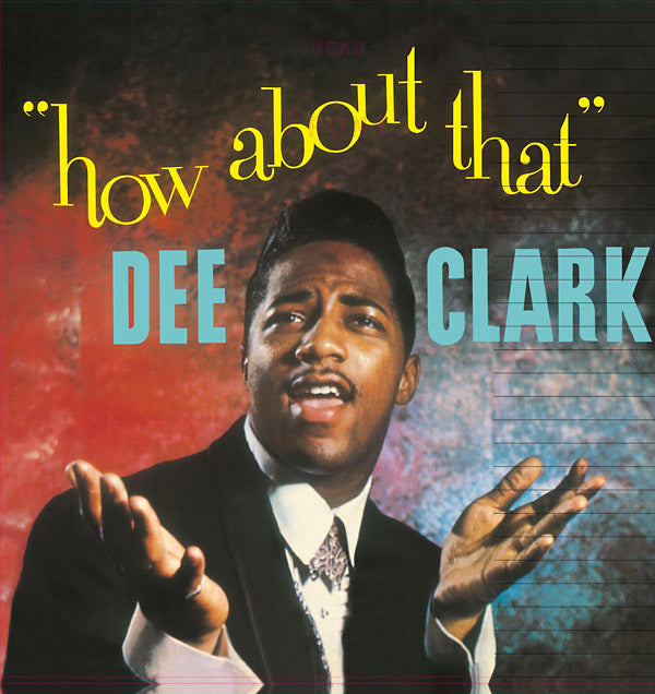 DEE CLARK How About That