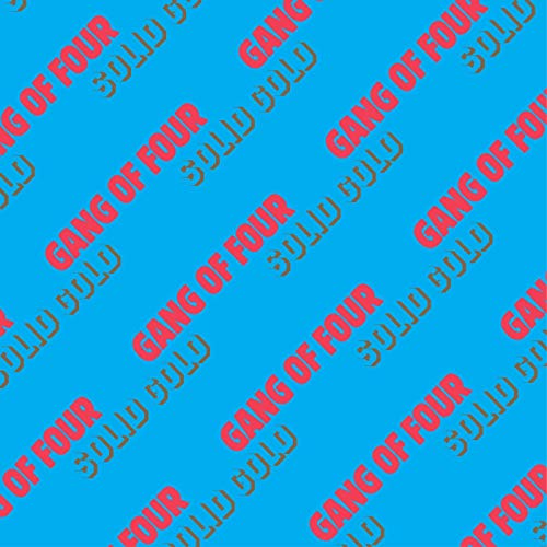 GANG OF FOUR Solid Gold