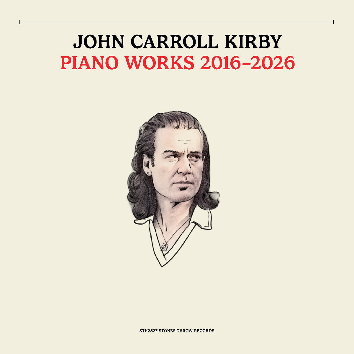 John Carroll Kirby Piano Works 2016-2026