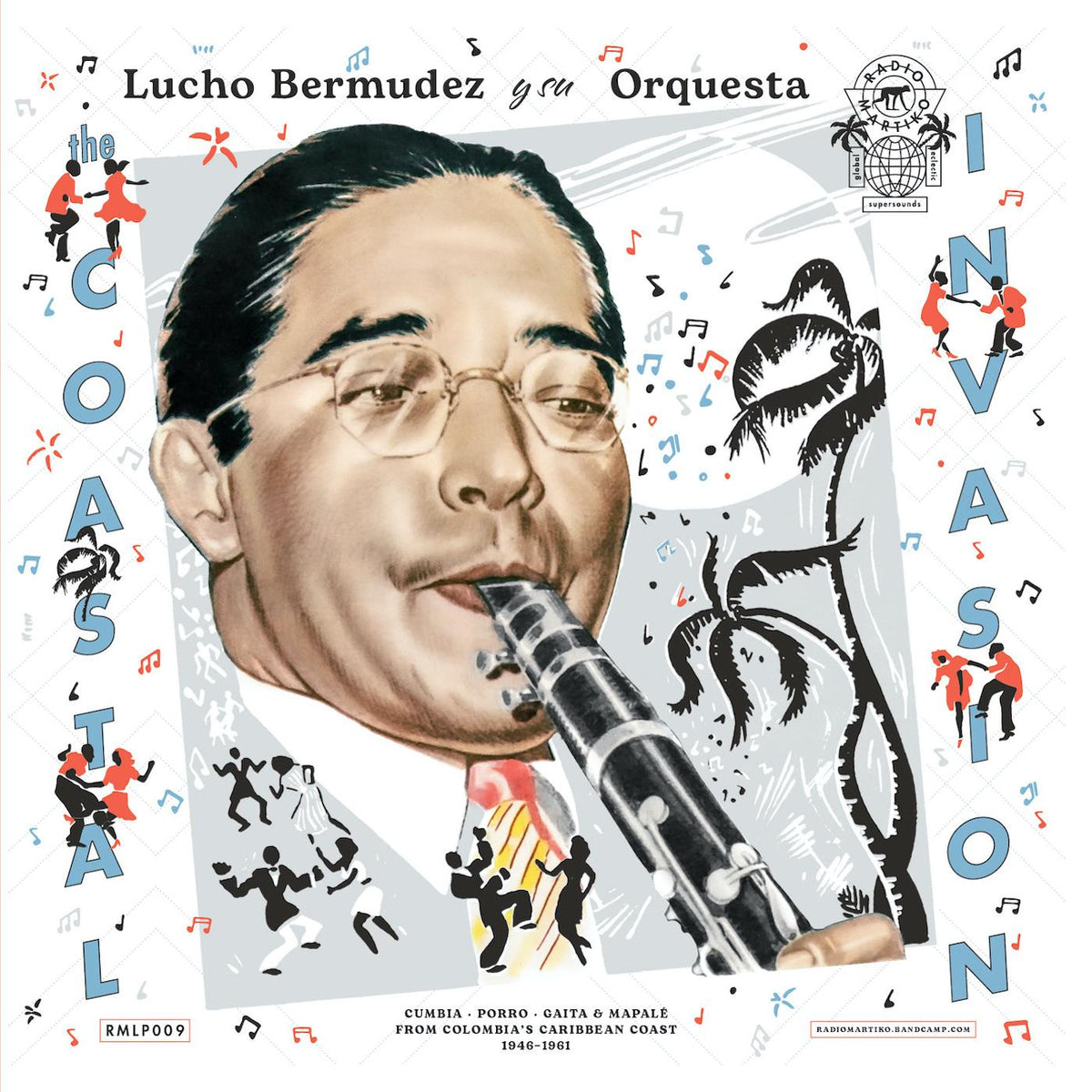 Lucho Y Su Orquesta Bermudez The Coastal Invasion: Cumbia, Porro, Gaita & MapalÃ© from Colombiaâ€™s Caribbean Coast (1946-1961)