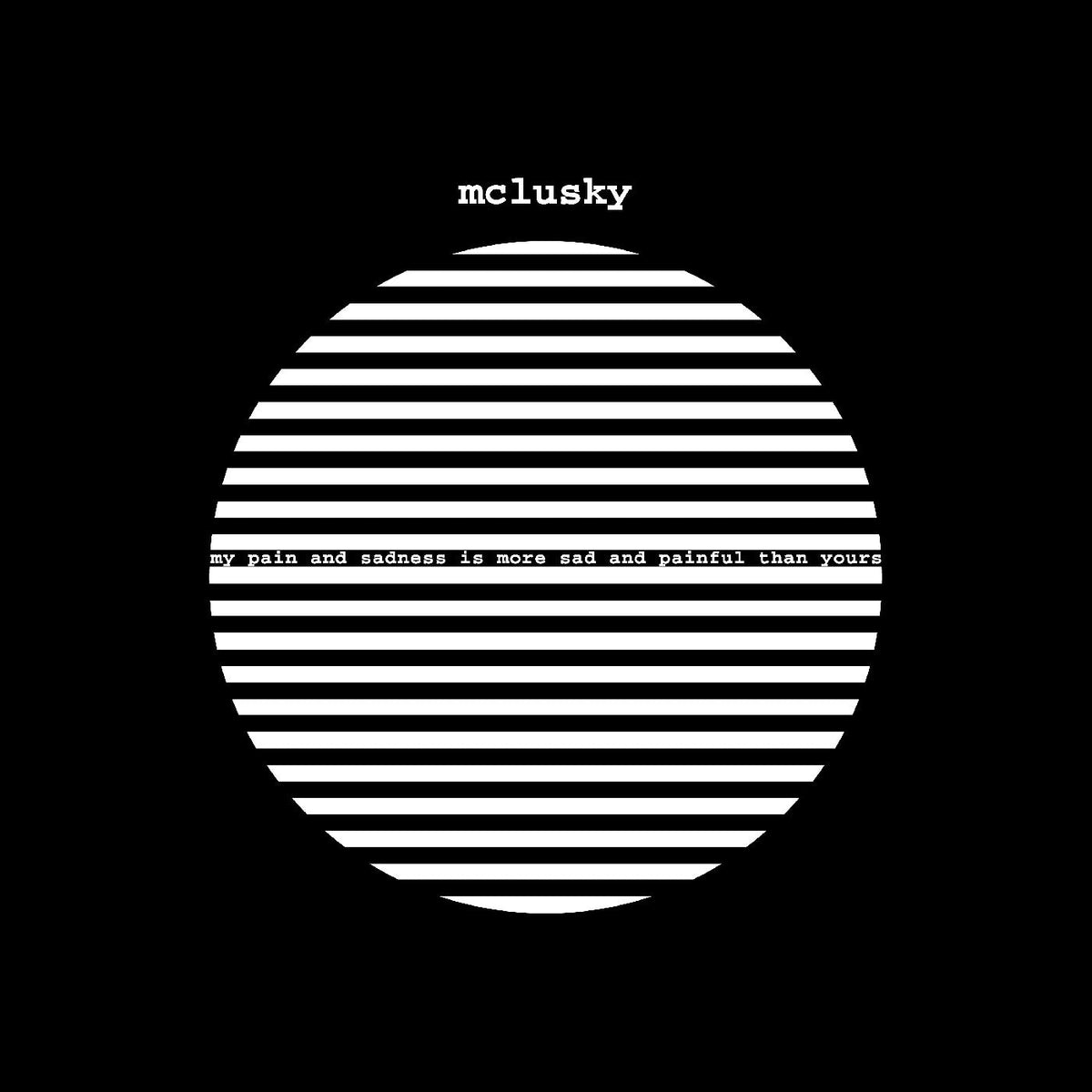 Mclusky My Pain And Sadness Is More Sad And Painful Than Yours