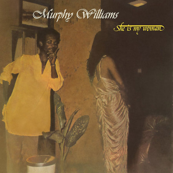 MURPHY WILLIAMS She Is My Woman