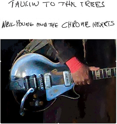 Neil Young And The Chrome Hear Talkin To The Trees
