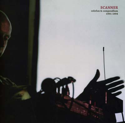 SCANNER Colofon & Compendium 1991-1994