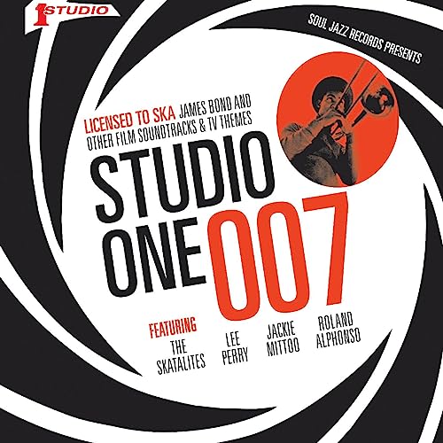 Soul Jazz Records Presents STUDIO ONE 007 - Licenced to Ska: James Bond and other Film Soundtracks and TV Themes