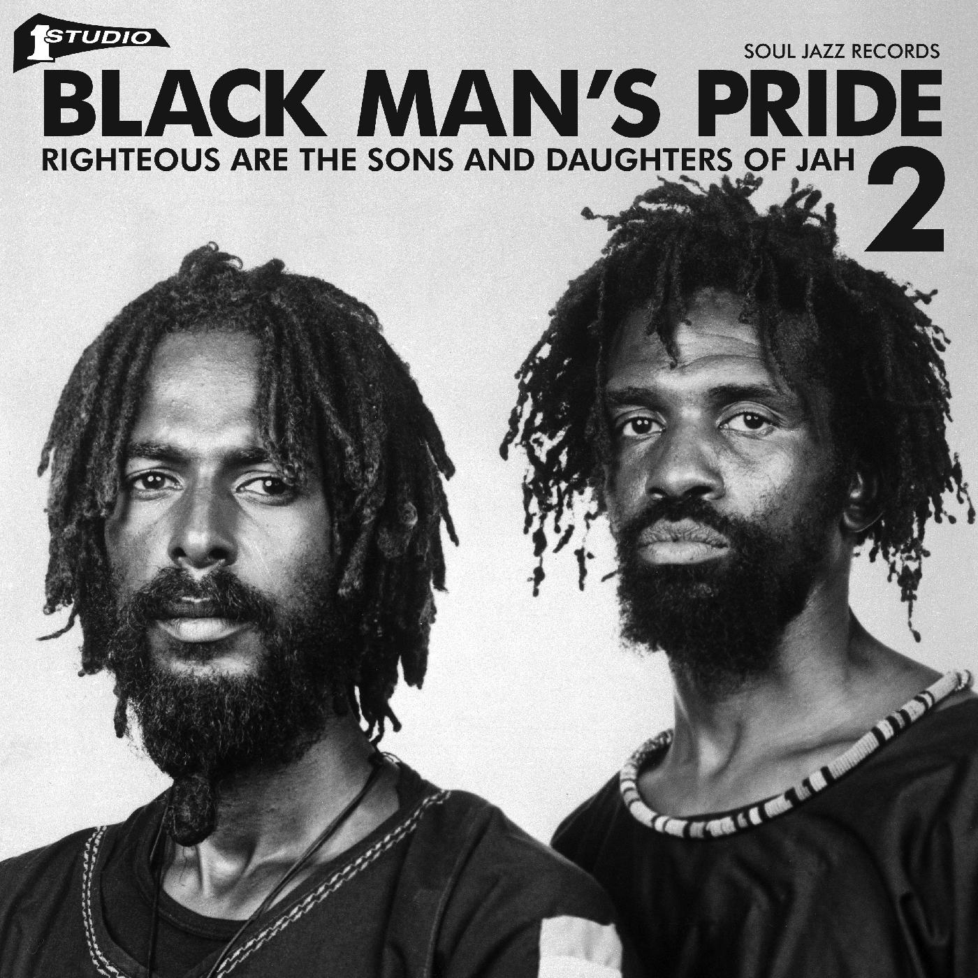 Soul Jazz Records Presents Studio One Black Man's Pride 2: Righteous Are The Sons And Daughters Of Jah