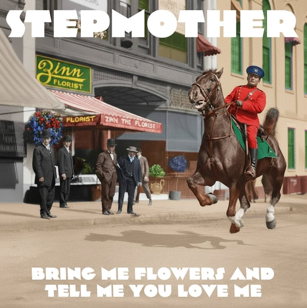 STEPMOTHER Bring Me Flowers And Tell Me You Love Me [LP]