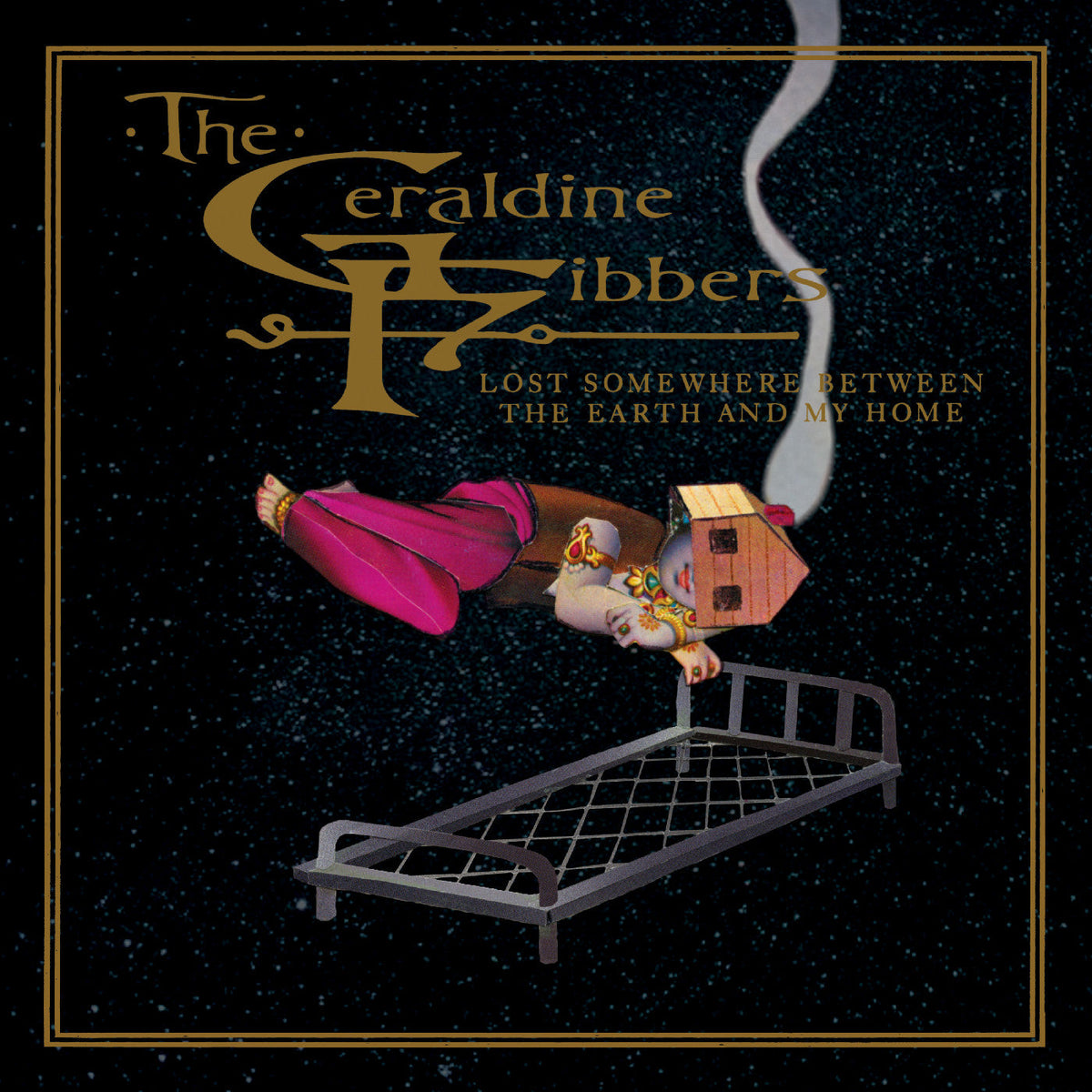 The Geraldine Fibbers Lost Somewhere Between The Earth And My Home