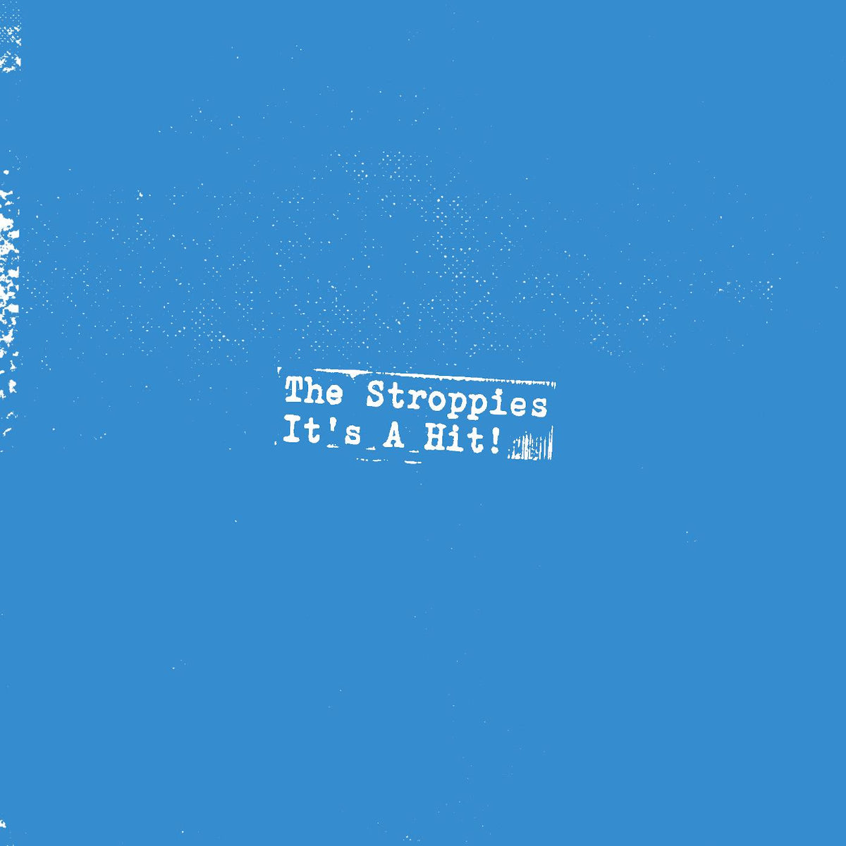 The Stroppies It's a hit! (WHITE VINYL)