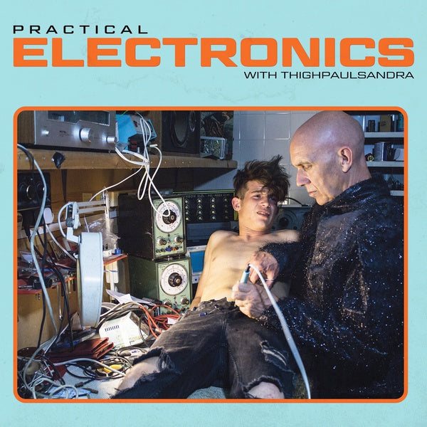 THIGHPAULSANDRA Practical Electronics with Thighpaulsandra
