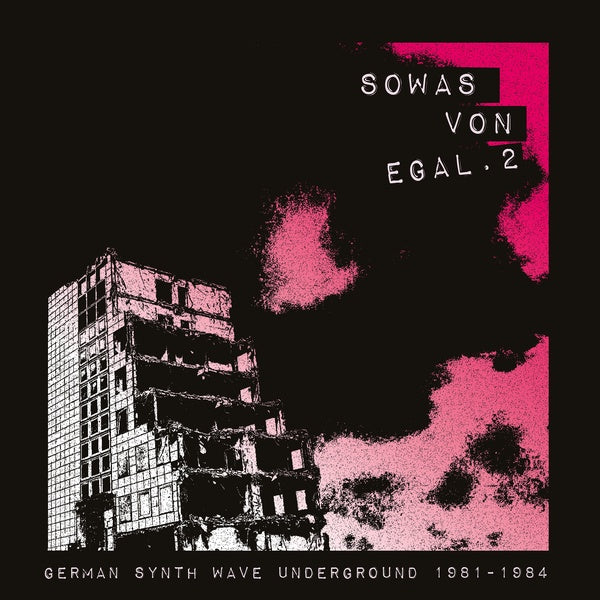 Va Sowas Von Egal 2: German Synth Wave Underground 1981-1984