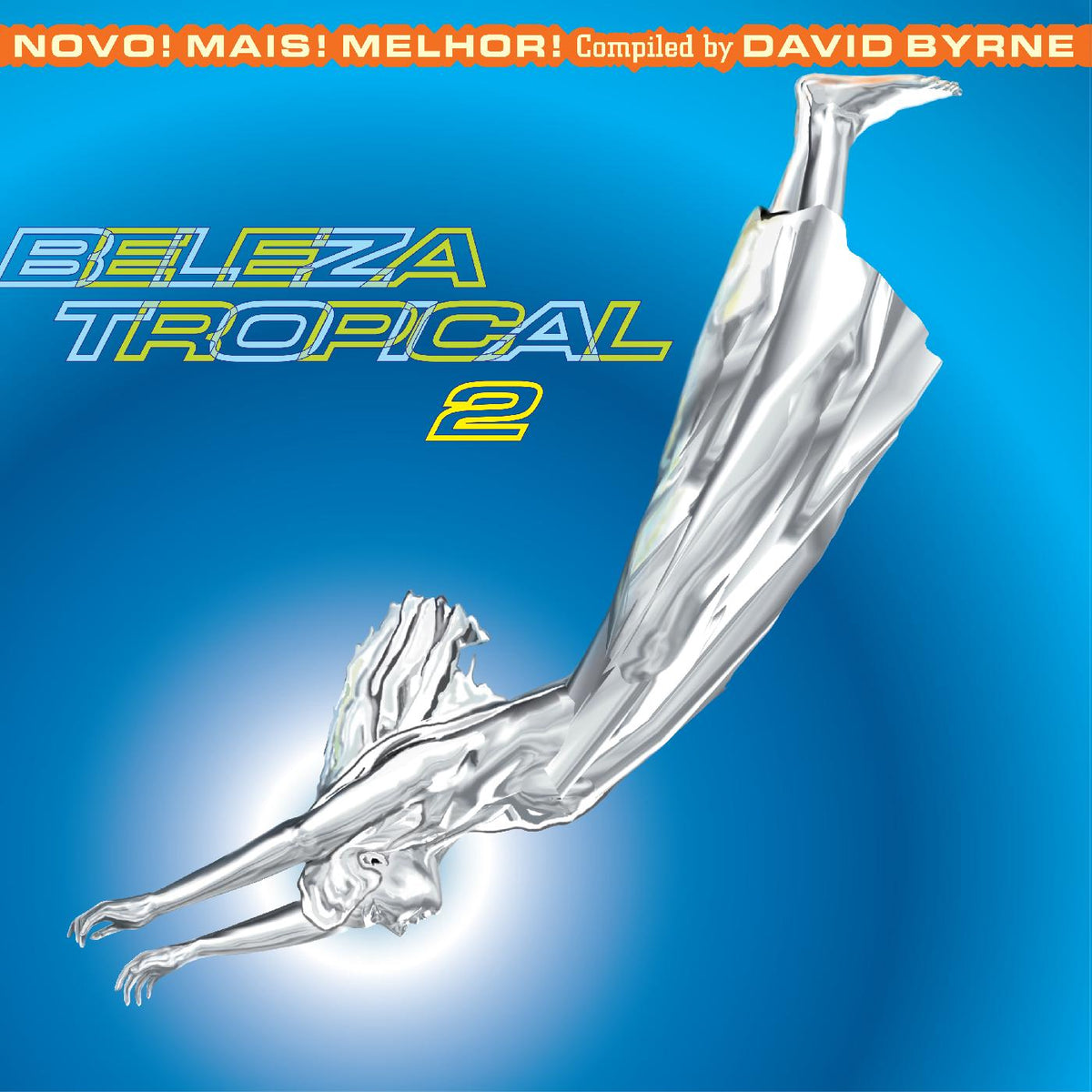 Various Artists Beleza Tropical 2: Novo! Mais! Melhor! - Brazil Classics 6 (Compiled By David Byrne) (BLUE & ORANGE VINYL)